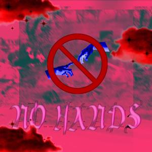 N0 HANDS (Explicit)