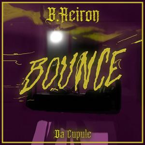 Bounce (feat. Da Cupule) [Explicit]