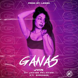 Ganas (feat. Javier Palacios, Big Dober, XTI & Prod. Lesso) [Explicit]