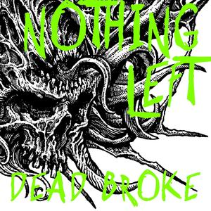 Nothing Left (feat. Jahred from (Hed) P.E. & Ewa from Radioactive Rats) [Explicit]