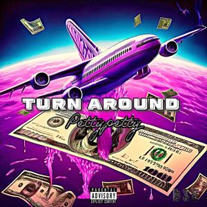 Turn Around (Explicit)