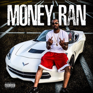 Money Ran (Explicit)