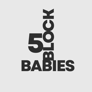 5 Block Babies (Explicit)