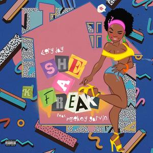 She's a Freak (feat. Smokey Garvin) (Explicit)