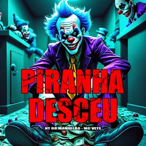 Piranha Desceu (Explicit)