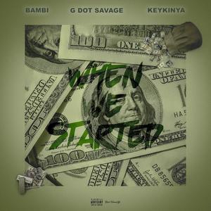 When we started (feat. Bambii & Key kinya) [Explicit]