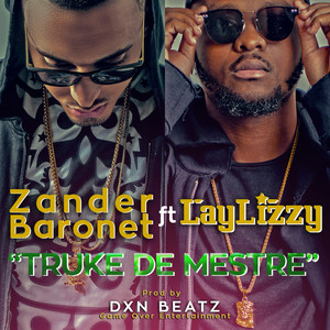 Truke de Mestre (feat. Laylizzy)