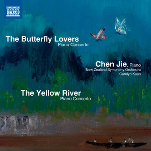 Chen, G. / He, Z.H.: Butterfly Lovers Piano Concerto (The) / Chu, W.H.: The Yellow River Piano Concerto (Jie Chen, New Zealand Symphony, C. Kuan)