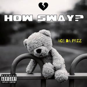 How Sway? (Explicit)