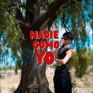 Nadie Como Yo (Explicit)