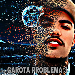 Garota Problema 3 (Explicit)