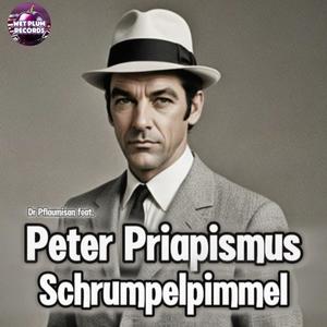 Schrumpelpimmel (feat. Peter Priapismus) [Explicit]