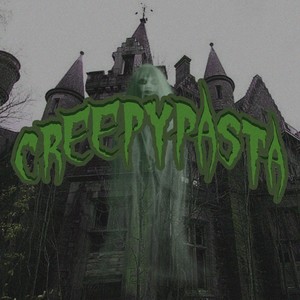 CREEPYPASTA