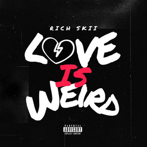 Love Is Weird (Explicit)