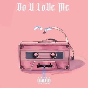 Do U Luv Me (feat. Switchy Loww) (Explicit)