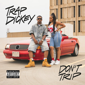 Don’t Trip (Explicit)