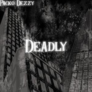 Deadly (Explicit)