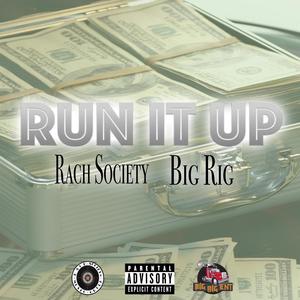 Run It Up (feat. Big Rig) [Explicit]