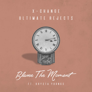 Blame The Moment (feat. Krysta Youngs)