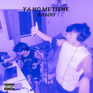 Ya No Me Tiene (Explicit)