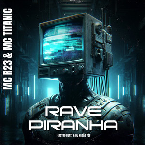 RAVE PIRANHA (Explicit)