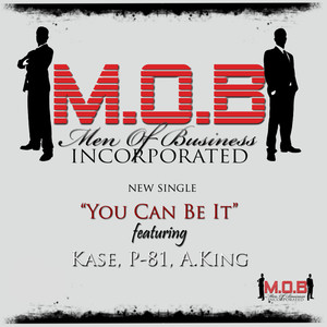 You Can Be It(feat. Kase, P-81 & A. King) (Explicit)
