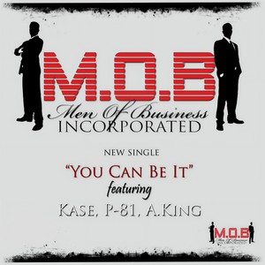 You Can Be It(feat. Kase, P-81 & A. King) (Explicit)