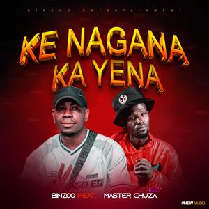 Ke nagana ka yena (feat. Master Chuza)