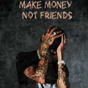 Make Money Not Friends