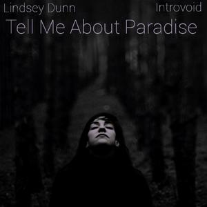 Tell Me About Paradise (feat. Lindsey Dunn) [Winden Caves Remix]