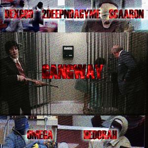Gangway(feat. 2deepndagayme & Scaaron)