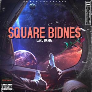 Square Bidnez (Explicit)