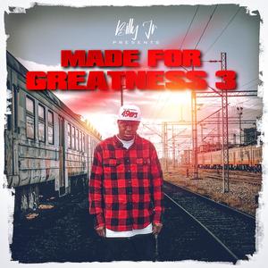 MADE FOR GREATNESS 3