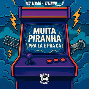 Muita Piranha Pra La E Pra Ca (Explicit)