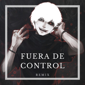 Fuera De Control (Remix)