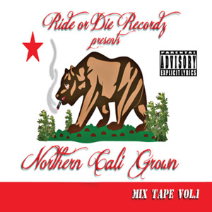 Northern Cali Grown: Mixtape, Vol. 1 (Explicit)