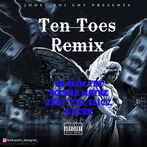 Ten Toes (feat. Tumbo Tha God, Big Slicc & CCER) (Remix|Explicit)