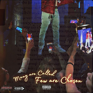 Many are Called, Few are Chosen. (Explicit)