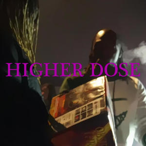 Higher Dose (Explicit)