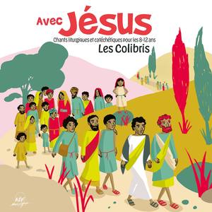 Avec Jésus - Chants liturgiques et catéchétiques pour les 8-12 ans