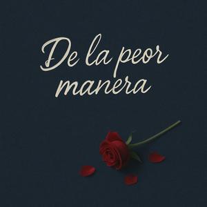 De la peor manera (feat. LowEz)