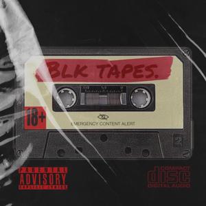 BLK TAPES. (Explicit)