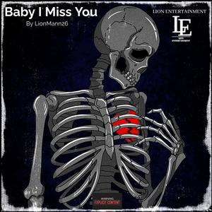 Baby I Miss You