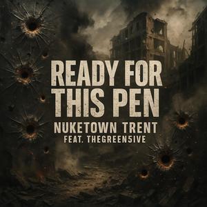 Ready for this Pen (feat. TheGreen5ive) (Explicit)
