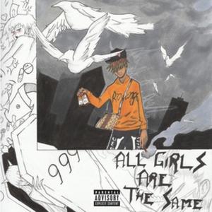 ALL GIRLS ARE THE SAME (Explicit)