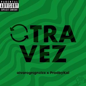 OTRA VEZ (Explicit)