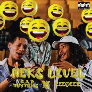 Neks Level (feat. R.A.D RHYTHMS) [Explicit]