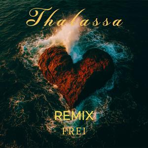 Thalassa (feat. FREI) (Official Remix)
