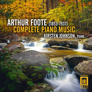 Foote, A.: Piano Music (Complete) [Johnson]