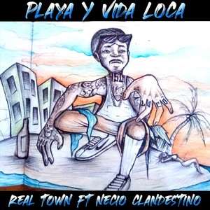 Playa y Vida Loca (feat. Necio Clandestino)